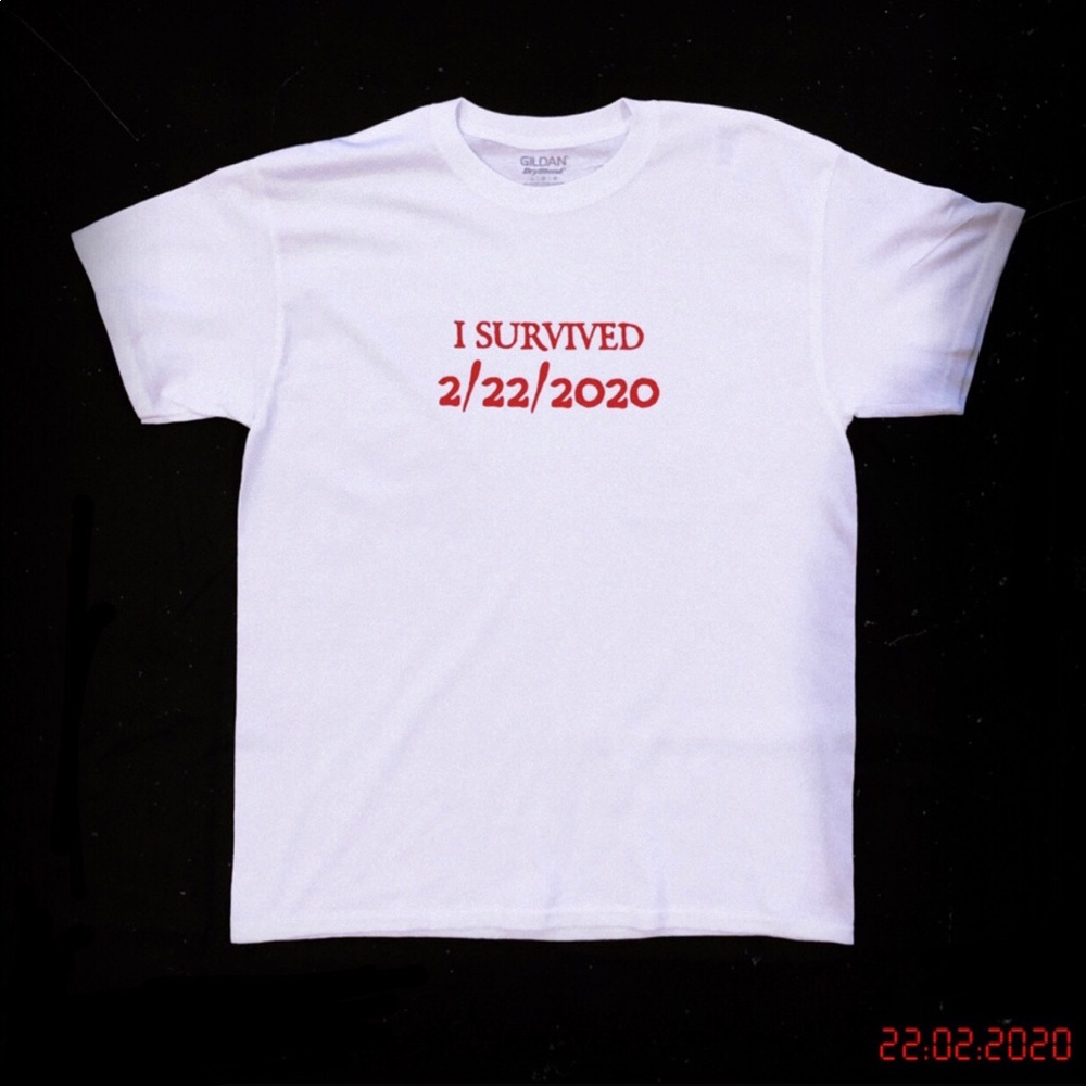 I SURVIVED 2/22/2020